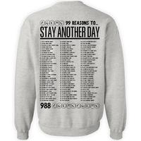 99 Reasons to Stay Another Day - Unisex Mental Health Awareness Hoodies, Crews, & Tshirts Sm-5x Long Sleeve Casual Crewneck Menswear Round Neck Classic Small