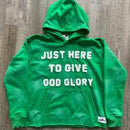 "Just Here To Give God Glory" Hoodies